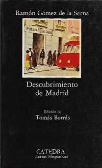 Descubrimiento de Madrid_Ramón Gómez de la Serna_Catedra