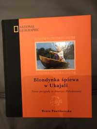 Książka Blondynka śpiewa w Ukajali Beata Pawlikowska