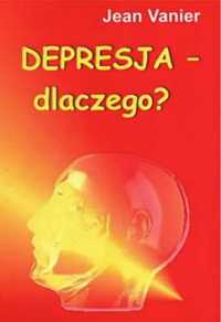 Depresja - dlaczego? - Jean Vanier