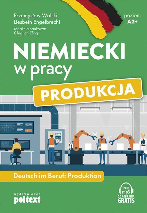 Niemiecki W Pracy: Produkcja. Deutsch Im Beruf: Produktion Poltext