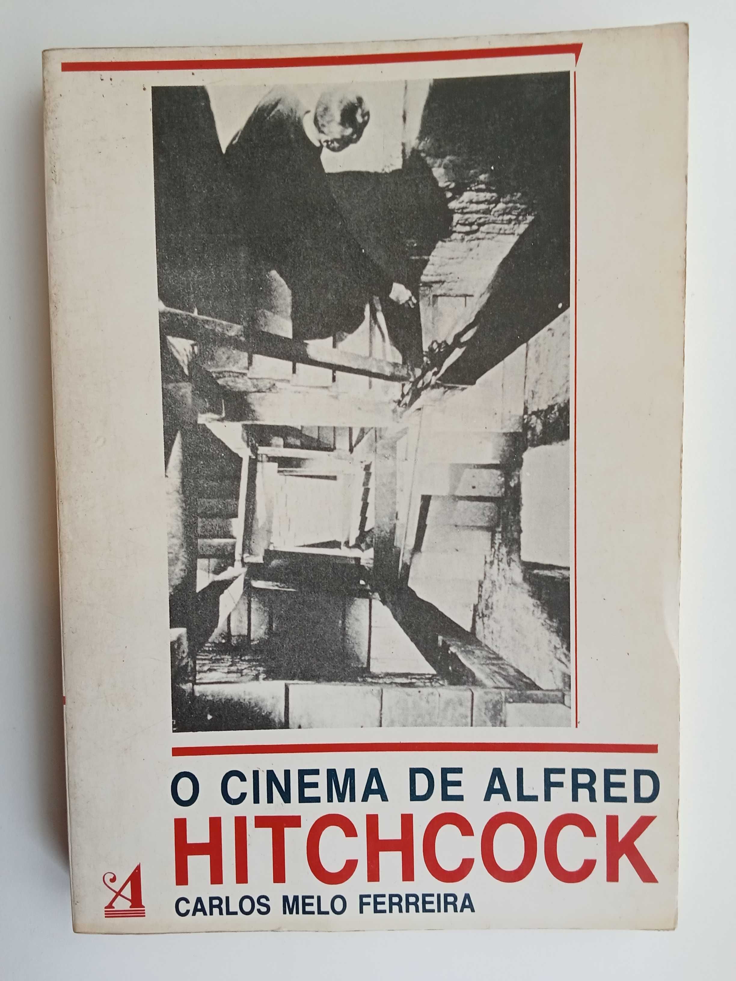 Carlos Melo Ferreira - O Cinema de Alfred Hitchcock