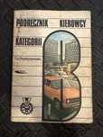 Podręcznik kierowcy kategorii B PZM 1987 r.