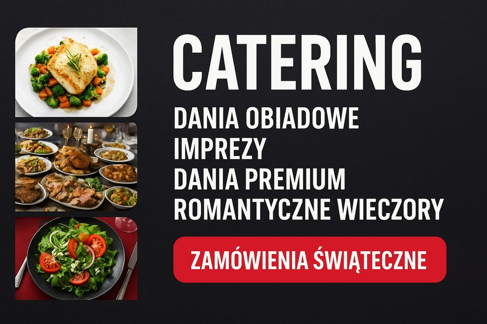 Oferta cateringowa dania obiadowe oraz słodkości