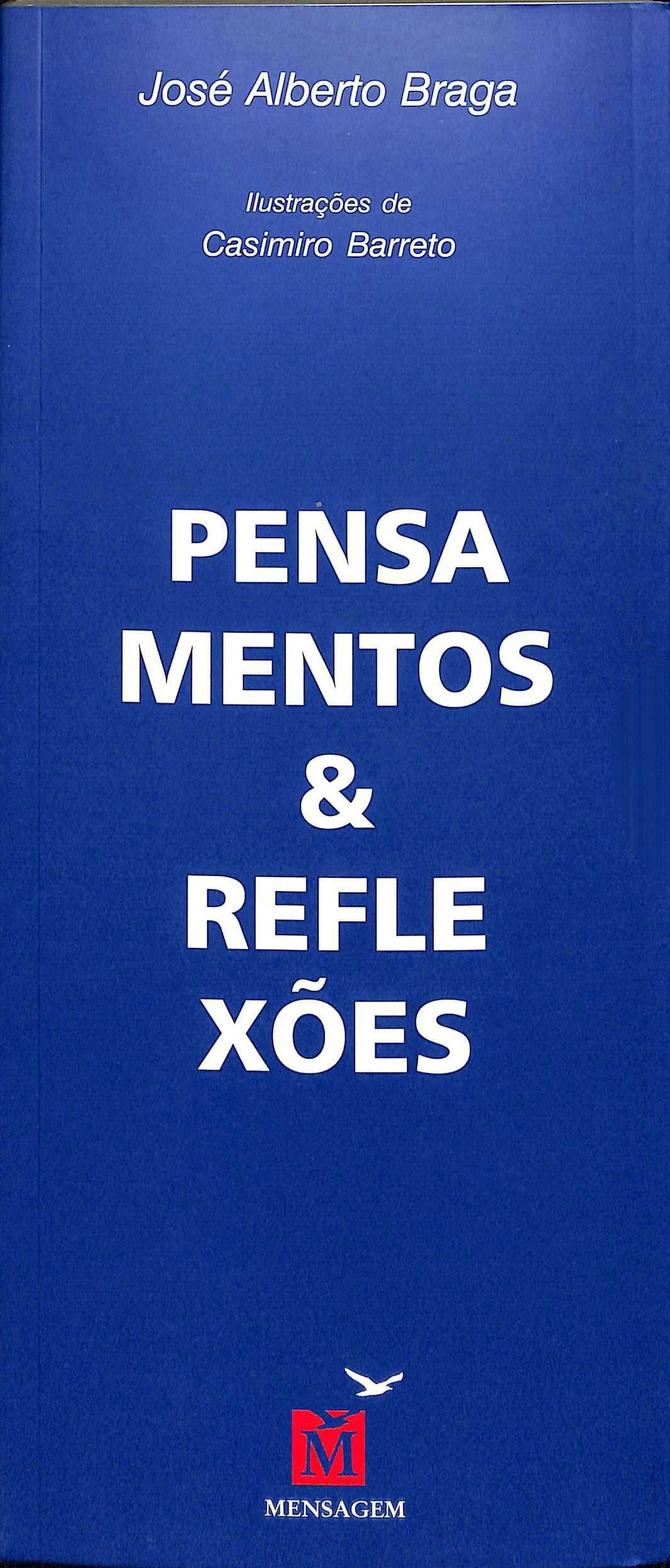 "Pensamentos & Reflexões" de José Alberto Braga [Novo]