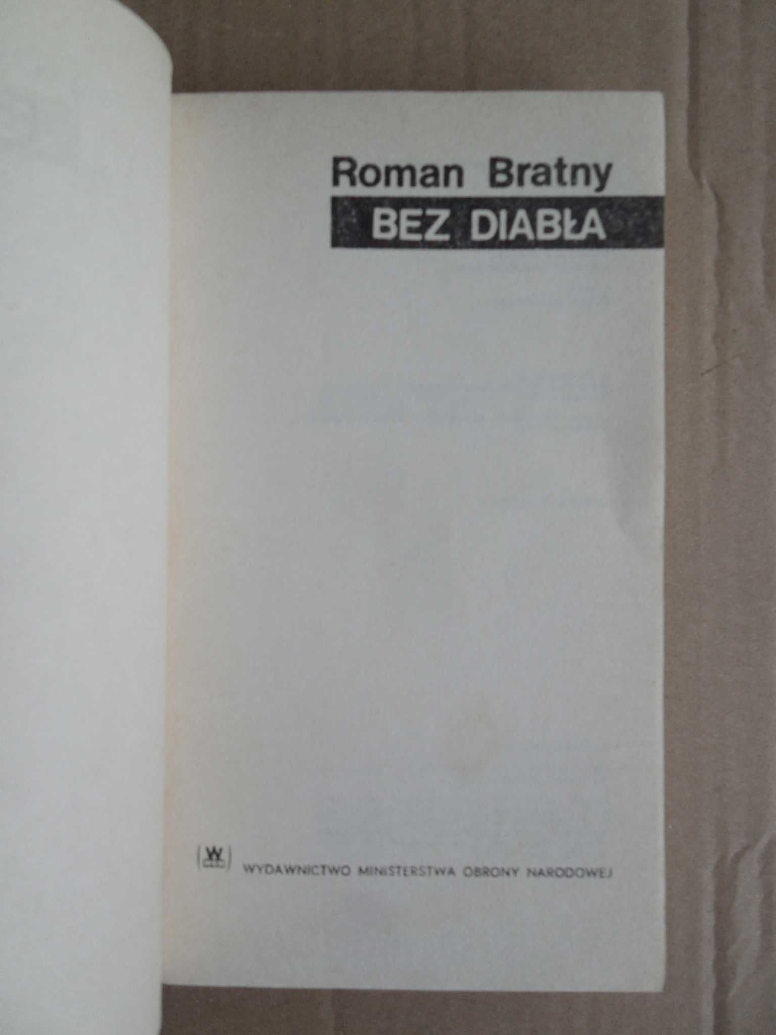 Bez diabła, Roman Bratny