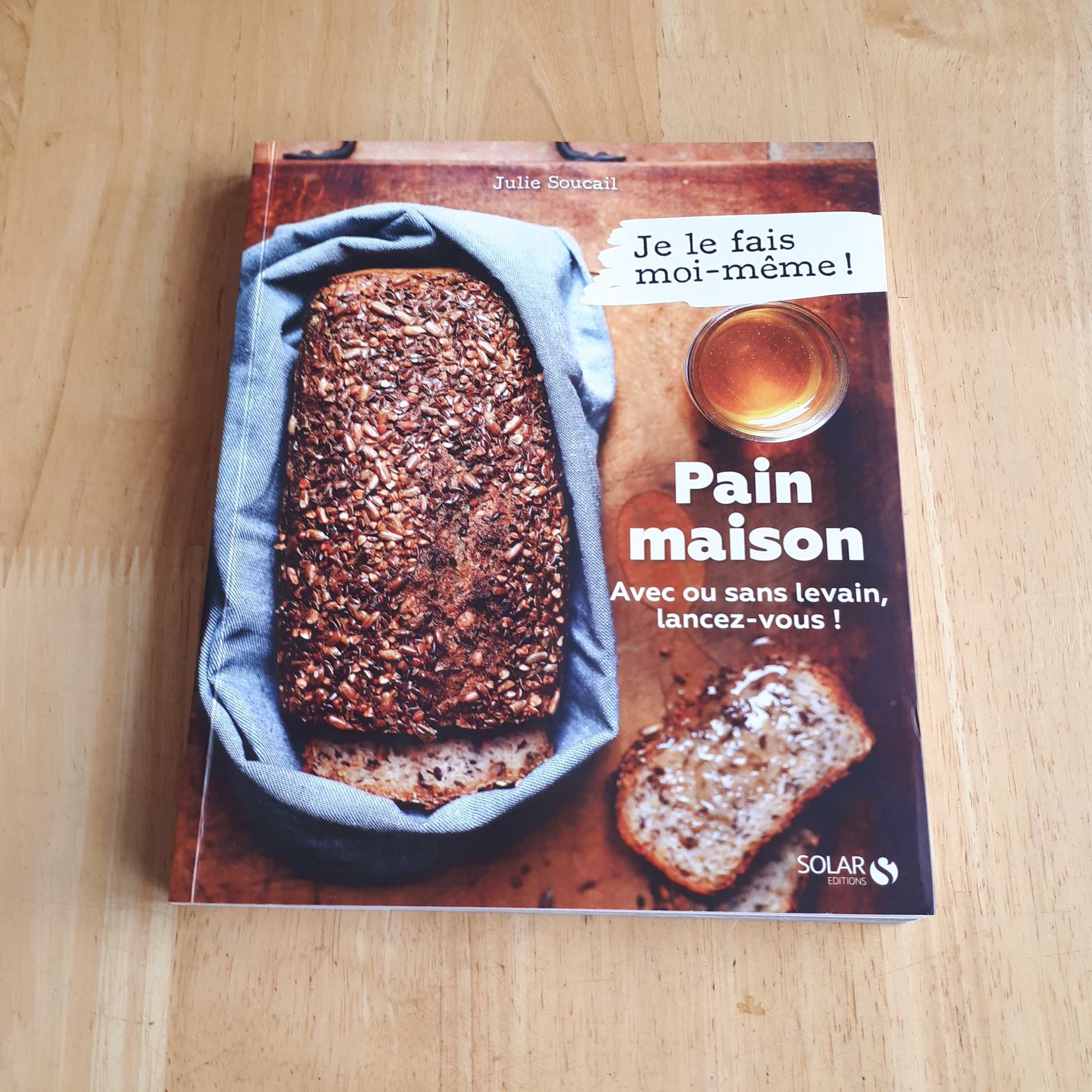 Pain Maison - Domowy Chleb na zakwasie po francusku - Julie Soucail