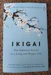 Ikigai: The Japanese Secret to a Long and Happy Life
