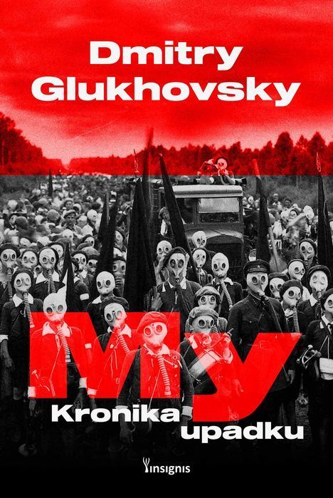 My. Kronika upadku. Insignis