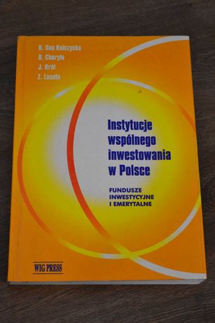 Książka Instytucje wspólnego inwestowania w Polsce 301 str.