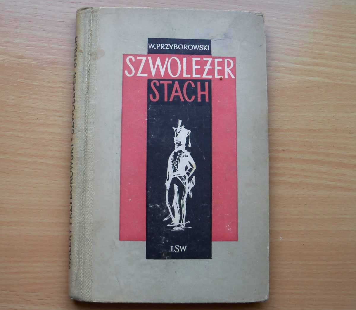 Szwoleżer Stach - Walery Przyborowski - pierwsze wydanie - 1957