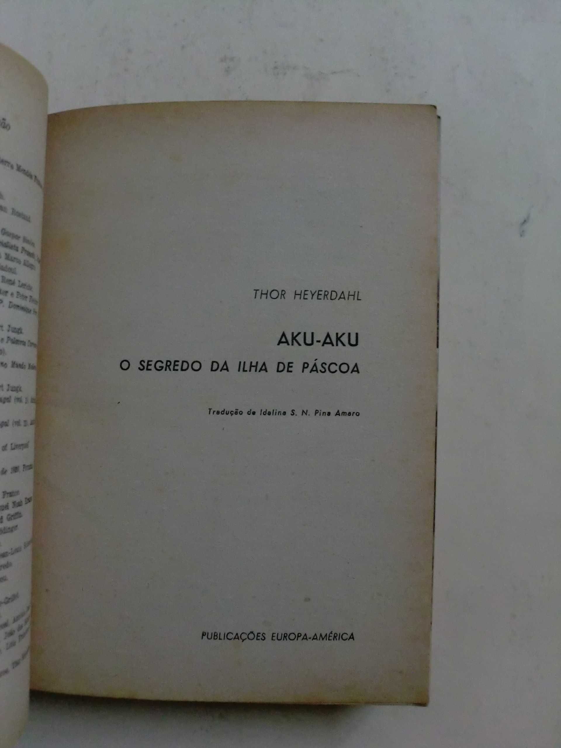 Aku-Aku. O segredo da Ilha da Páscoa. 
de Thor Heyerdahl