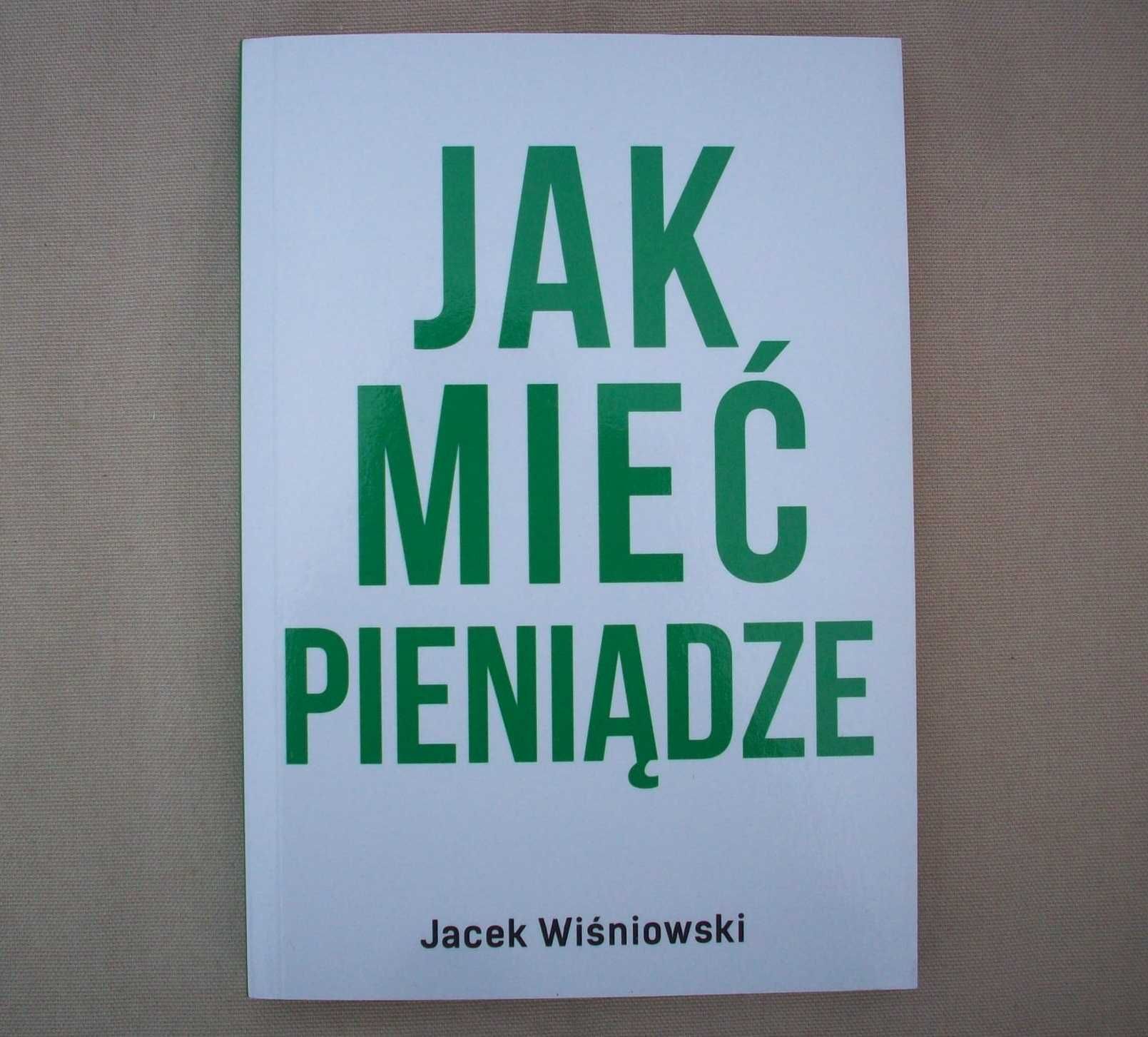 Jak mieć pieniądze, J.Wiśniowski, 2019.