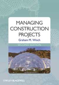 Managing Construction Projects: By Graham M. Winch