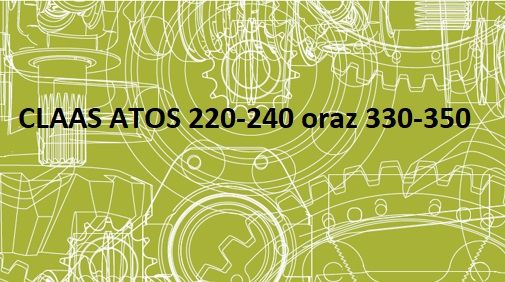 CLAAS ATOS 220-240 oraz 330-350 instrukcja obsługi J. POLSKI