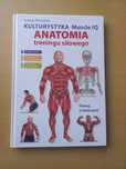 Kulturystyka Muscle IQ Anatomia treningu siłowego Leszek Michalski