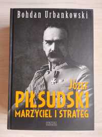 Józef Piłsudski Marzyciel i Strateg, Bohdan Udbankowski