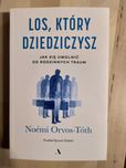 Los, który dziedziczysz. Jak się uwolnić od rodzinnych traum