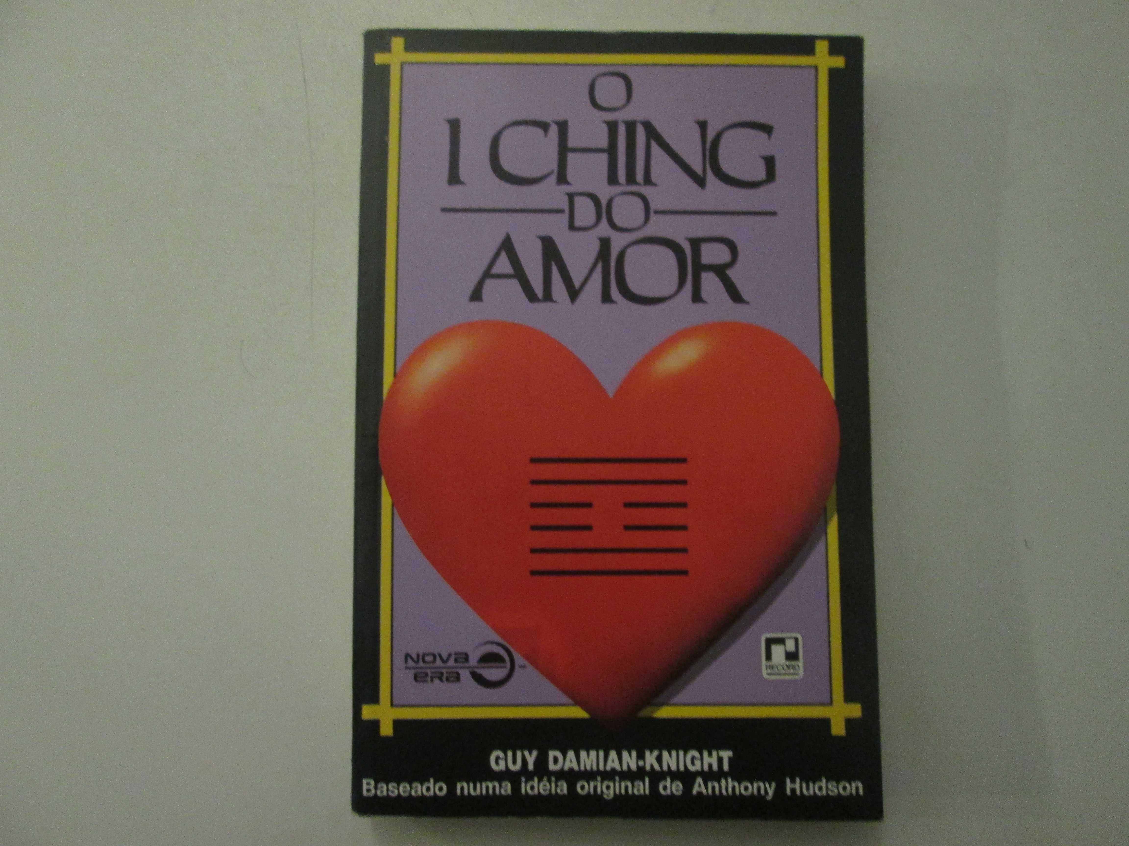 O I Ching do Amor- Guy Damian-Knight