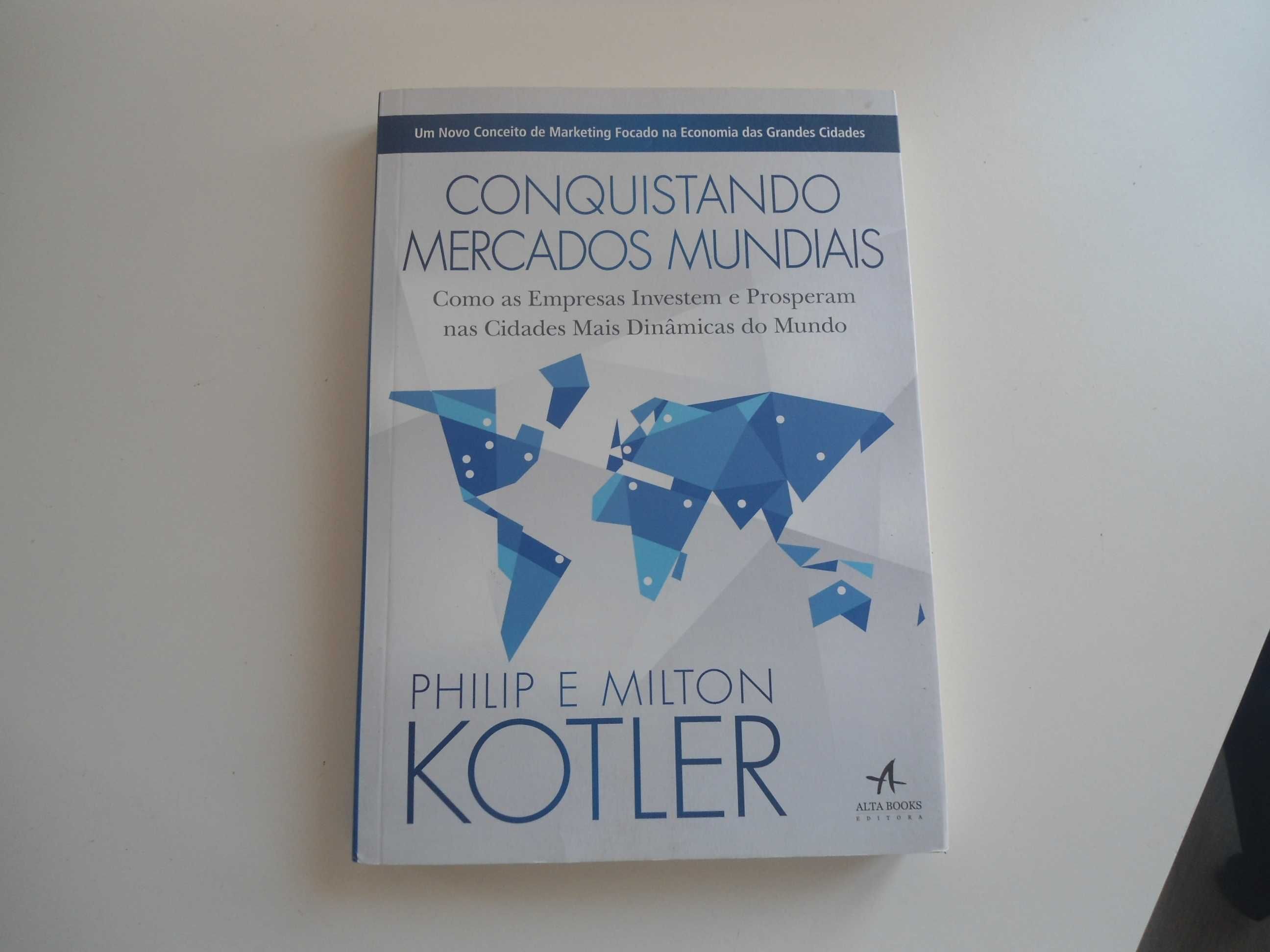 Conquistando Mercados Mundiais por Philip e Milton Kotler