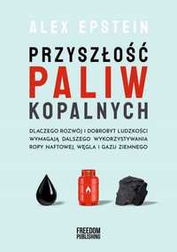 Przyszłość Paliw Kopalnych, Alex Epstein