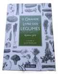 O Grande Livro dos Legumes, de Karin Leiz
