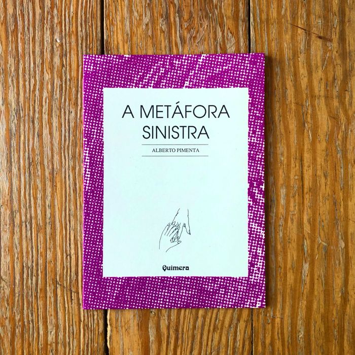 Alberto Pimenta - A Metáfora Sinistra