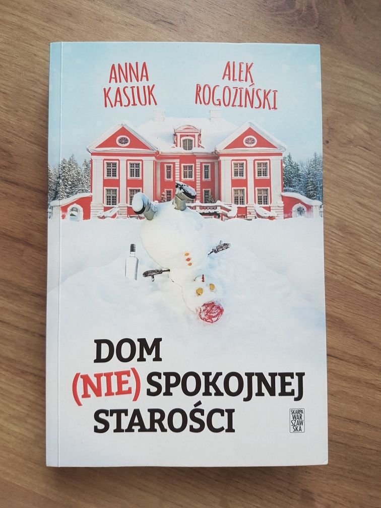 Książka Dom (nie) spokojnej starości  A. Kasiuk A. Rogoziński