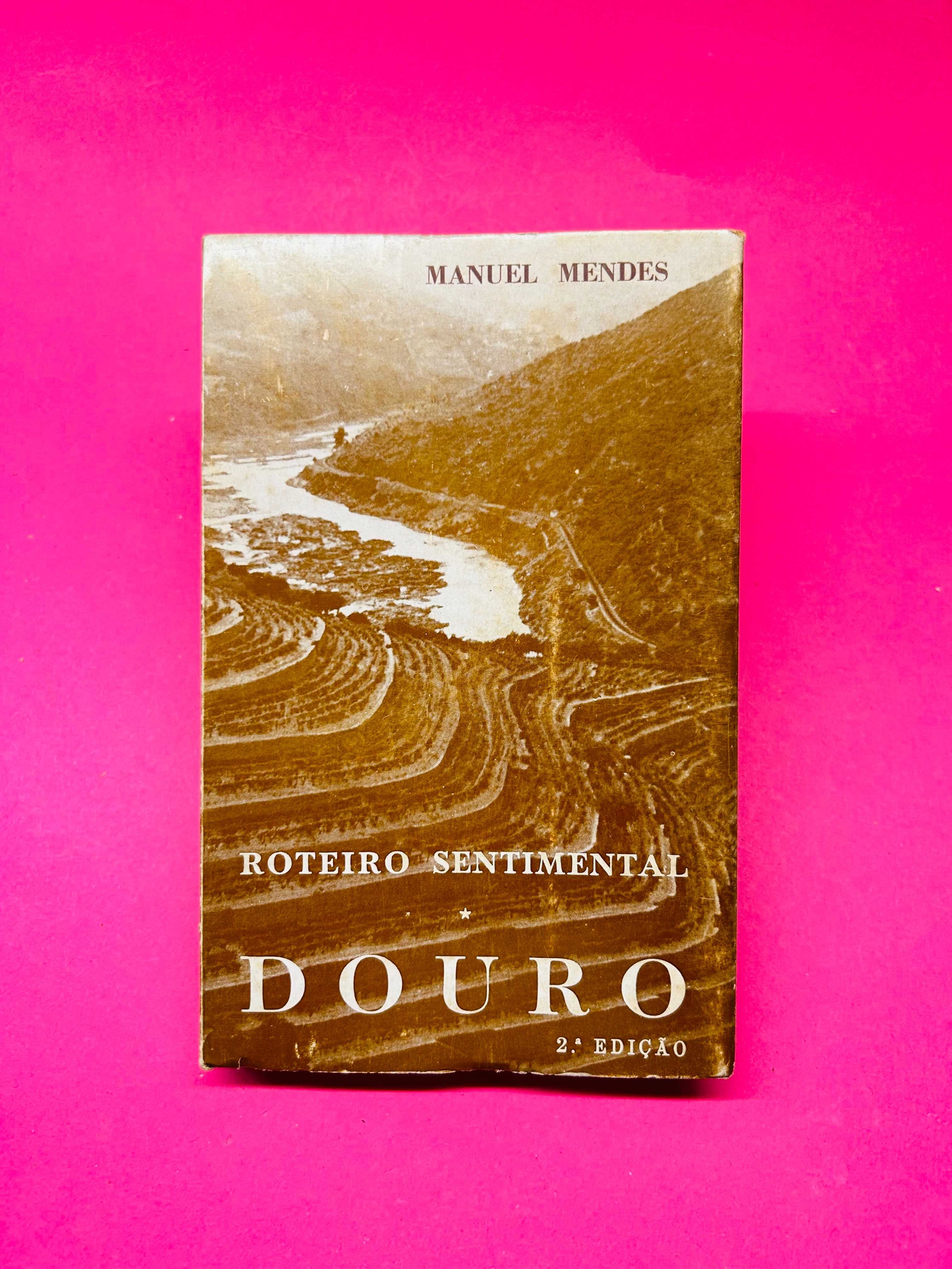 Roteiro Sentimental * DOURO - Manuel Mendes