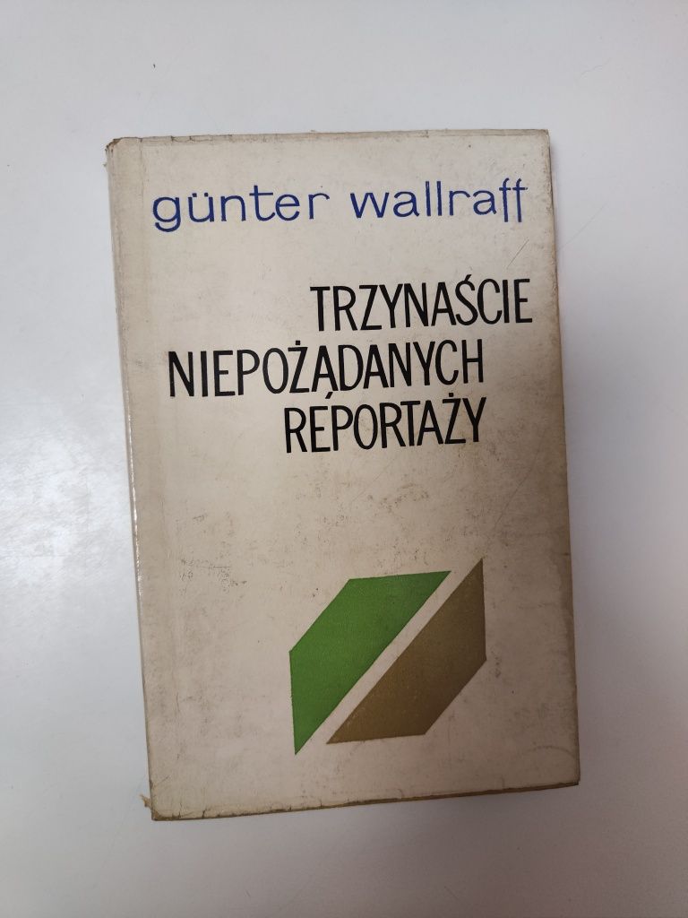 Trzynaście niepożądanych reportaży - Gunter Wallraff "x
