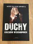 Duchy kresów wschodnich Alicja Łukawska paranormalne historie