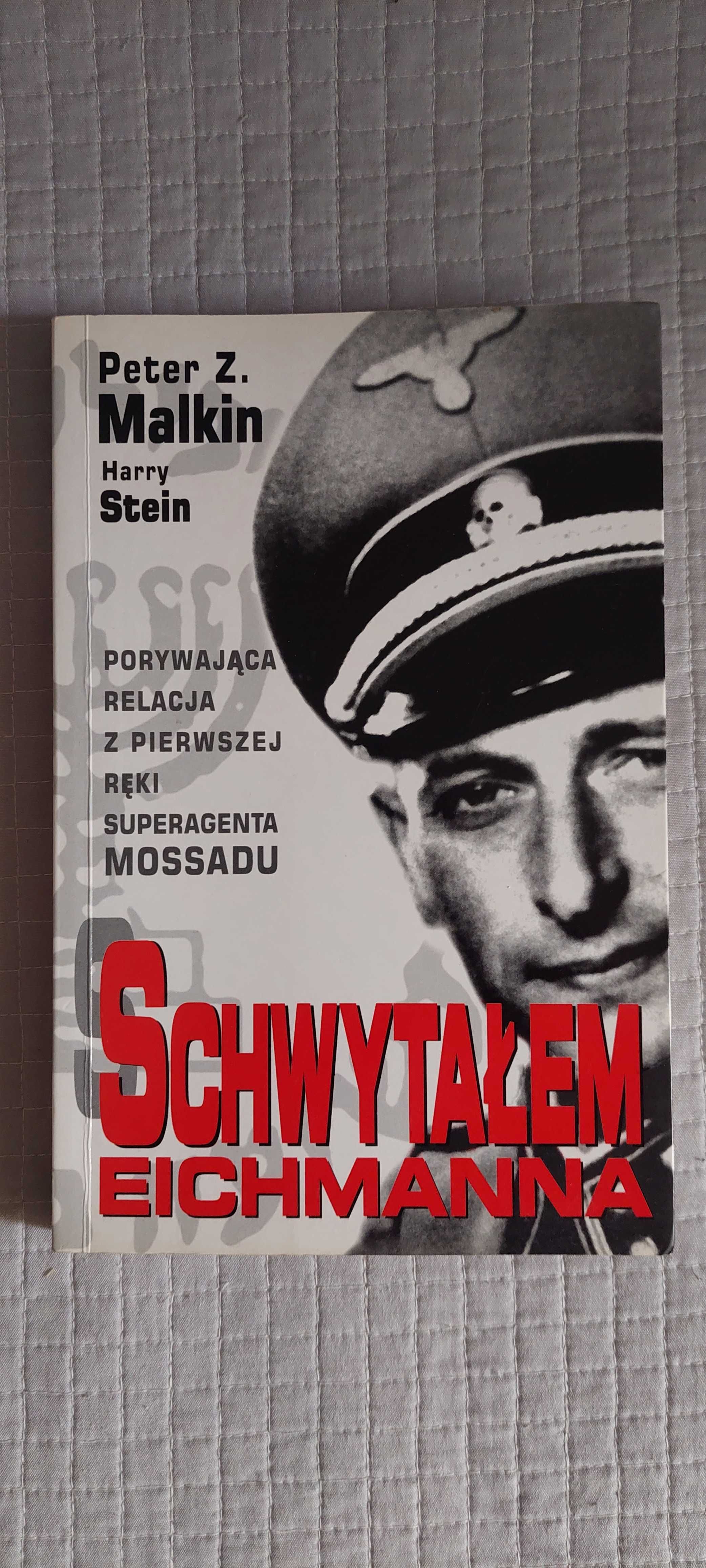 Schwytałem Eichmanna - Peter Z. Malkin - książka