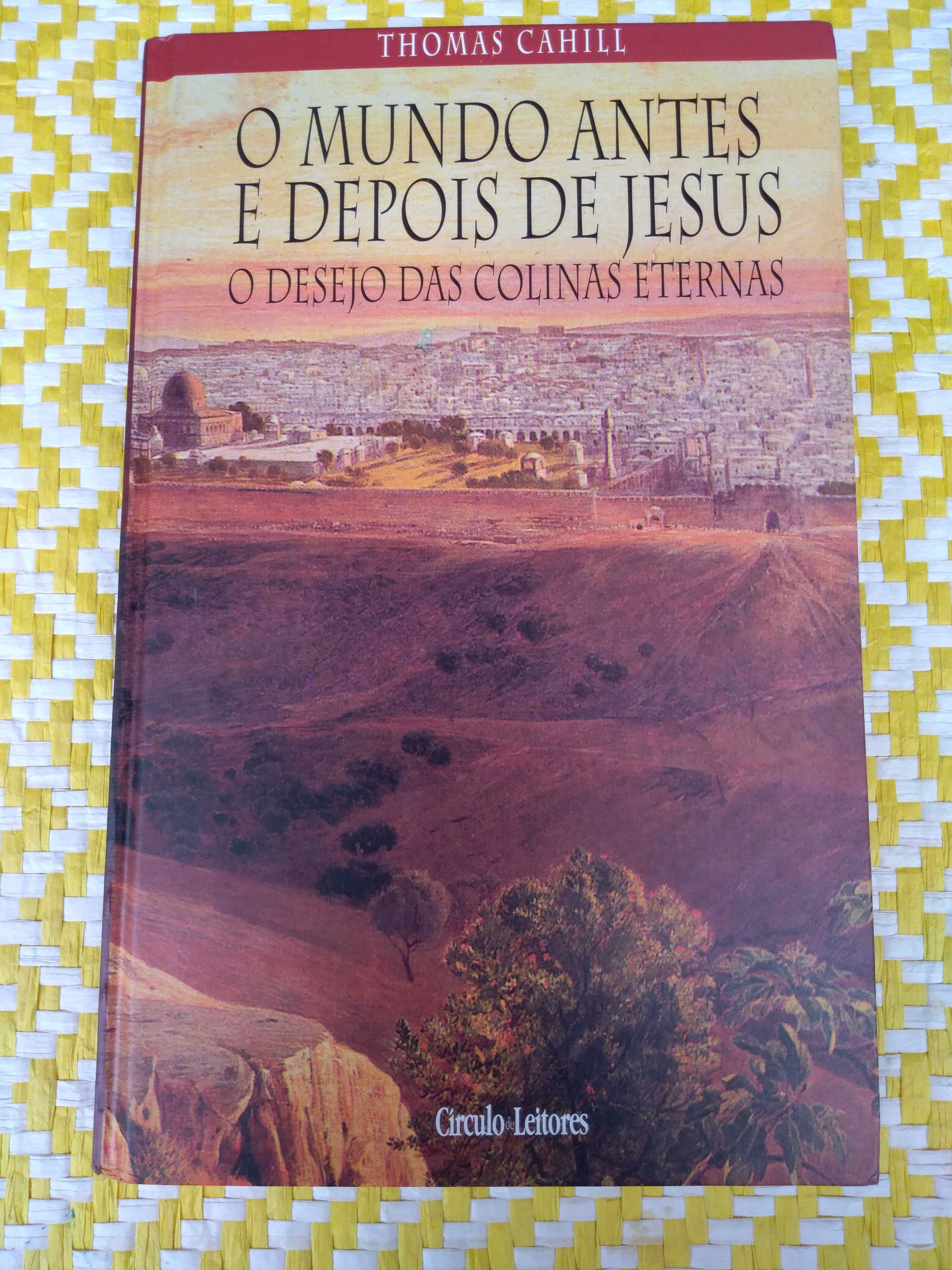 O desejo das colinas eternas o mundo antes e depois de Jesus –