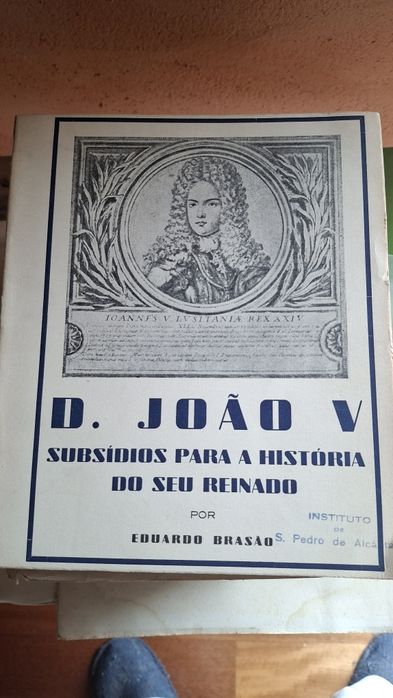 D João V subsidios para história reinado Eduardo Brasão