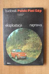 Książka Polski Fiat 126p budowa, eksploatacja, naprawa