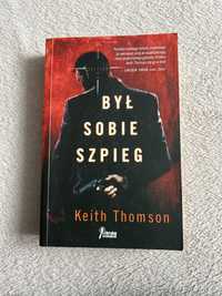 keith thomson był sobie szpieg książka thriller 2013