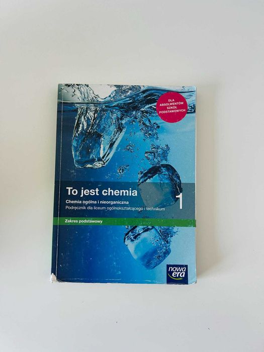 To jest chemia 1 podręcznik do Liceum i Technikum zakres podstawowy
