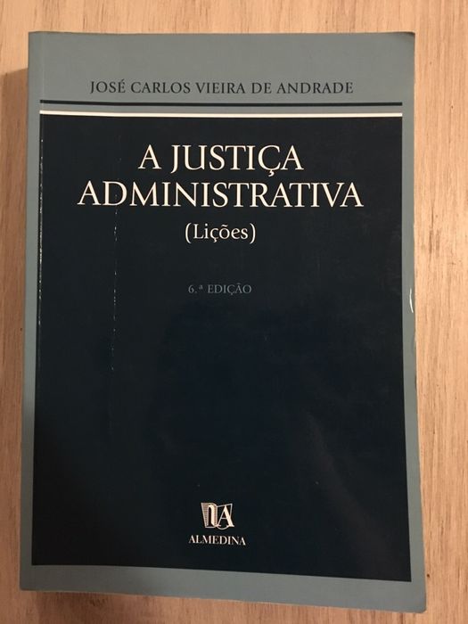 A Justiça Administrativa - José Carlos Vieira de Andrade