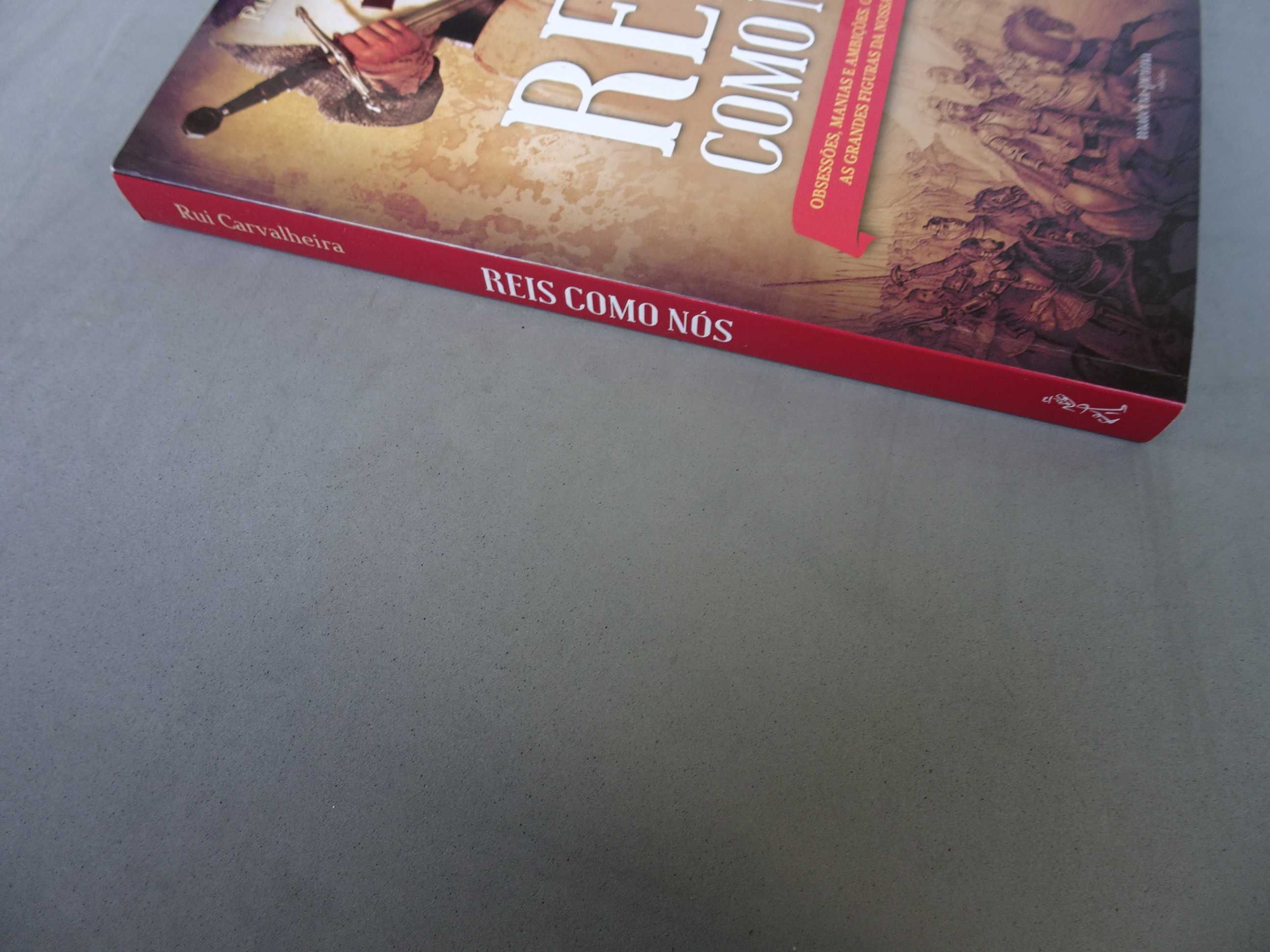 Livro Rui Carvalheira - Reis como nós
