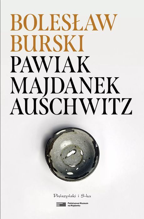 Pawiak, Majdanek, Auschwitz. Prószyński