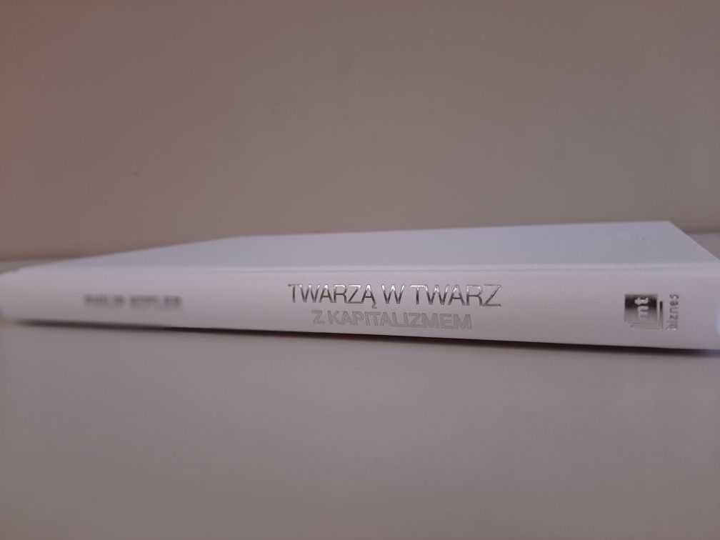 Twarzą w twarz z kapitalizmem | Philip Kotler