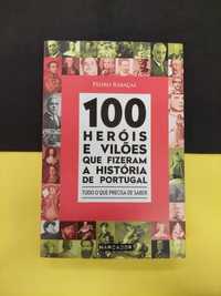 Pedro Rabaçal - 100 Heróis e Vilões que fizeram a História de Portugal