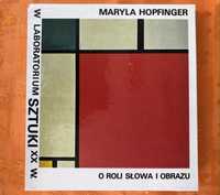 W laboratorium sztuki XX wieku - Maryla Hopfinger