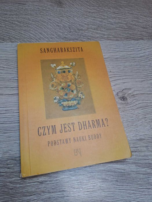 Sangharakszita CZYM JEST DHARMA