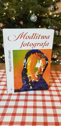 Wojciech Ulman Modlitwa fotografa z dedykacją i autografem