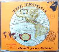 CDs The Troggs Don't You Know 1992r