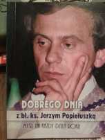 Książka Dobrego dnia z bł. ks.Jerzym Popiełuszką ks.Jan Sochoń