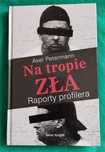Na tropie zła. Raporty profilera