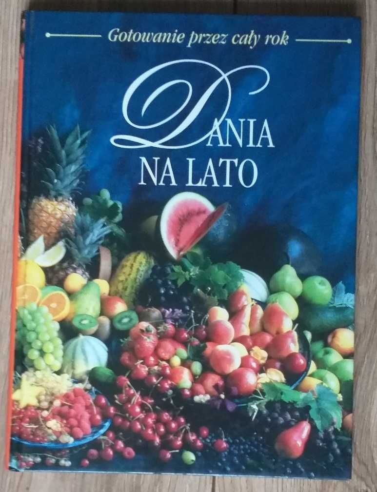 DANIA na lato Gotowanie przez cały rok Rok wydania 2000