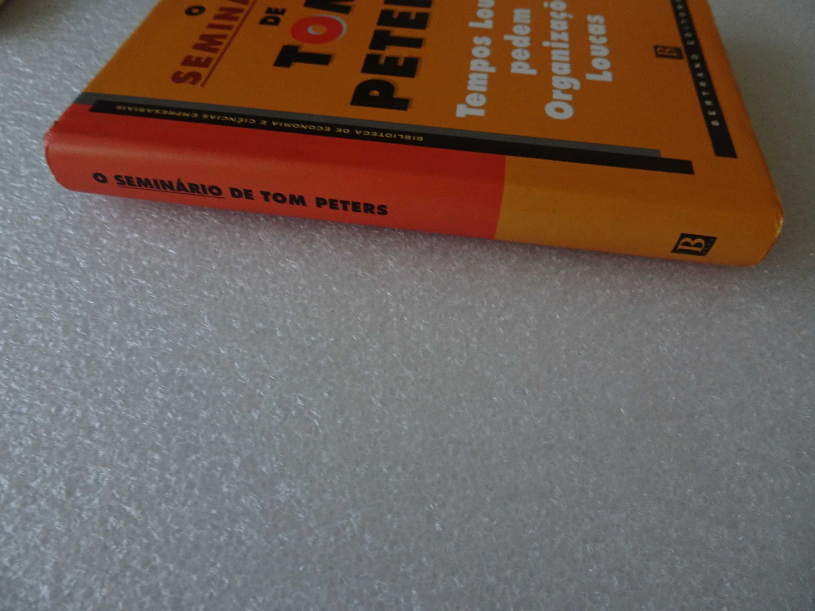 Livro - O Seminário de Tom Peters - Bertrand Editora