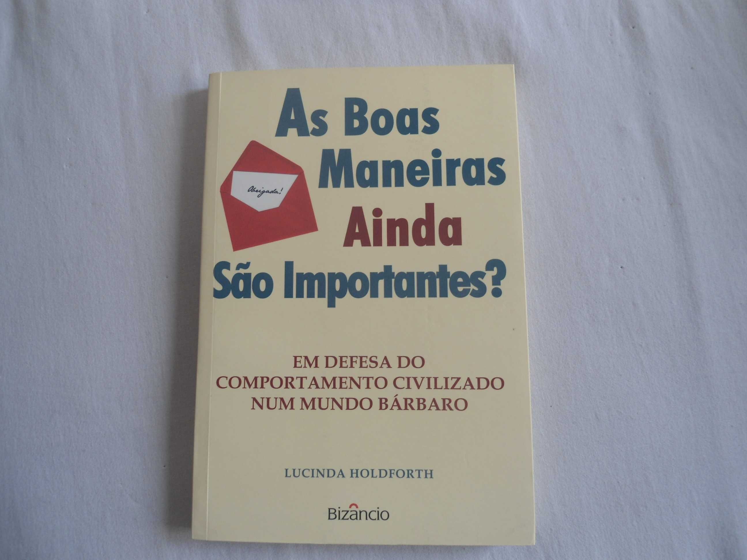 As Boas Maneiras ainda são importantes por Lucinda Holdforth
